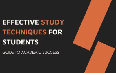 Effective Study Techniques for Students: Guide to Academic Success